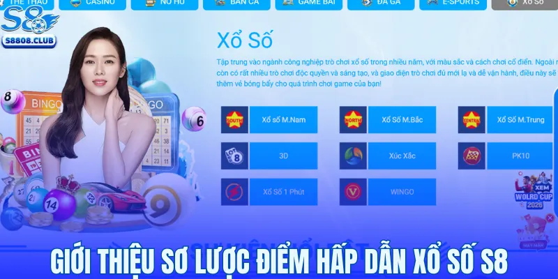 Giới thiệu sơ lược điểm hấp dẫn xổ số S8